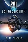 Sol (The Silver Ships) (Volume 5)