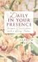Daily in Your Presence: Intimate Conversations with a Loving Father (Inspirational Library)