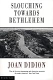 Slouching Towards Bethlehem: Essays