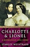 Charlotte and Lionel : a Rothschild love story