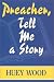 Book Preacher, Tell Me a Story