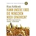 Kann unsere Erde die Menschen noch ern�hren?: Bev�lkerungsexplosion - Umwelt - Gentechnik. Forum f�r Verantwortung
