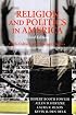 Religion and Politics in America: Faith, Culture, and Strategic Choices, Third Edition