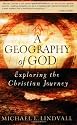 A Geography of God: Exploring the Christian Journey