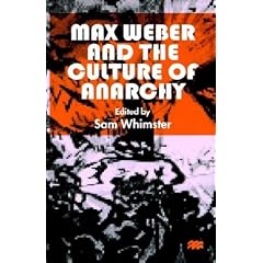 Max Weber and the Culture of Anarchy