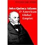 John Quincy Adams and American Global Empire