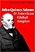 John Quincy Adams and American Global Empire