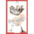 La baignoire � remonter le temps