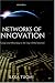 Book Networks of Innovation: Change and Meaning in the Age of the Internet