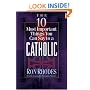 The 10 Most Important Things You Can Say to a Catholic