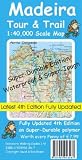Madeira Tour and Trail Super-durable Map (4th ed. Tour & Trail Maps)