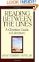 Reading Between the Lines: A Christian Guide to Literature (Turning Point Christian Worldview Series)
