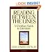Reading Between the Lines: A Christian Guide to Literature (Turning Point Christian Worldview Series)
