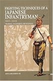 Fighting Techniques of a Japanese Infantryman 1941-1945: Training, Techniques and Weapons