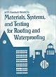 Astm Standards Related to Materials, Systems, and Testing for Roofing and Waterproofing