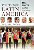Politics of Latin America : the power game