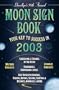 2003 Moon Sign Book: Your Key to Success in 2003 (Annuals - Moon Sign Book)