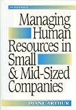 Managing Human Resources in Small & Mid-Sized Companies