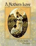 A Mother s Love: A Treasure to Be Cherished Forever