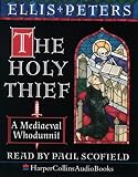 The Holy Thief: The Nineteenth Chronicle of Brother Cadfael