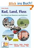 Rad, Land, Fluss: Per Fahrrad von Hannover zum Bodensee