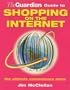Guardian Guide/Internet Shopping: An A-Z to Consuming on the Net