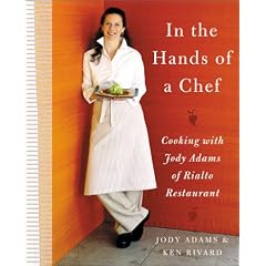 In the Hands of A Chef: Cooking with Jody Adams of Rialto Restaurant