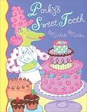 Pinky’s Sweet Tooth