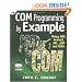 COM Programming by Example: Using MFC, ActiveX, ATL, ADO, and COM+ (with CD-ROM)