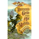 Bertrem's Guide to the Age of Mortals: Everyday Life in Krynn of the Fifth Age (A Dragonlance(r) Novel)