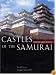 Castles of the Samurai: Power and Beauty