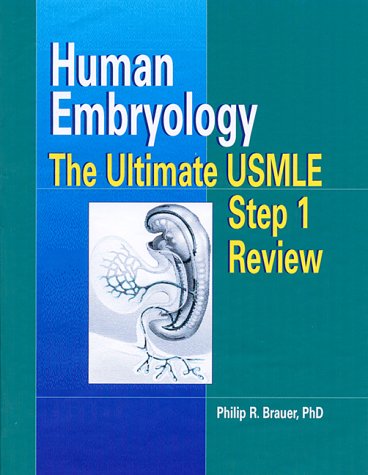 Human Embryology: The Ultimate USMLE Step 1 Review, 1e