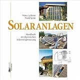 Produkt-Bild: Solaranlagen. Handbuch der thermischen Solarenergienutzung
