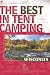 The Best in Tent Camping: Wisconsin, 2nd: A Guide for Campers Who Hate RVs, Concrete Slabs, and Loud Portable Stereos (Best in Tent Camping - Menasha Ridge)