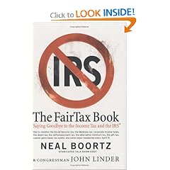 The FairTax Book: Saying Goodbye to the Income Tax and the IRS