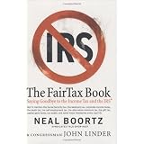 The FairTax Book: Saying Goodbye to the Income Tax and the IRS