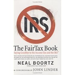 The FairTax Book: Saying Goodbye to the Income Tax and the IRS