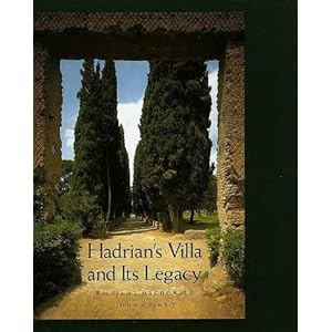 Hadrian's Villa and Its Legacy