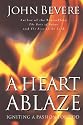 A Heart Ablaze: Igniting a Passion for God