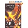 A Heart Ablaze: Igniting a Passion for God