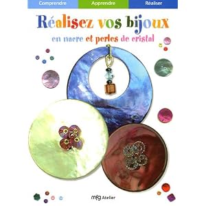 R�alisez vos bijoux en nacre et perles de cristal