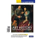Art History, Volume 2, Books a la Carte Edition (4th Edition)