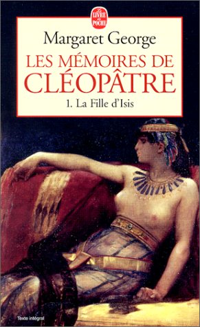Les M�moires de Cl�op�tre, tome 1 : La Fille d'Isis