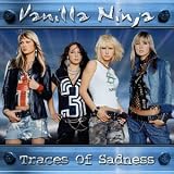 Traces of Sadness - Vanilla Ninja