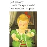 La Dame qui aimait les toilettes proprespar James Patrick Donleavy