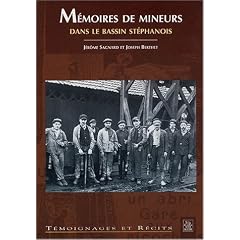 M�moires de mineurs : Dans le bassin st�phanois