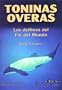 Toninas overas: Los delfines del fin del mundo (Spanish Edition)