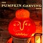 The Pumpkin Carving Book: How to Create Glowing Lanterns and Seasonal Displays