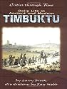 Daily Life in Ancient and Modern Timbuktu (Cities Through Time)