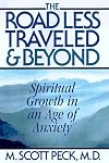 The Road Less Traveled and Beyond: Spiritual Growth in an Age of Anxiety